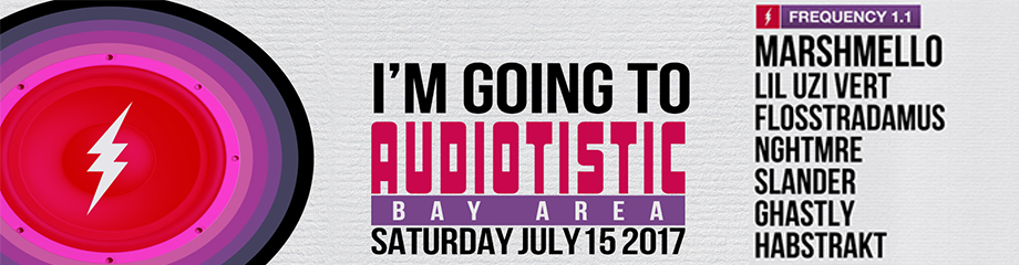 Audiotistic Bay Area Festival: Marshmello, Lil Uzi Vert, Flosstradamus & Nghtmre