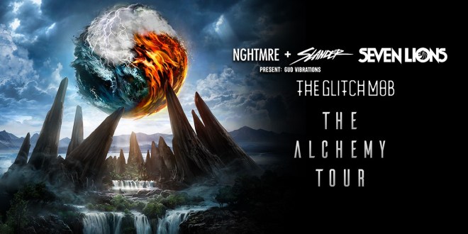 The Alchemy Tour: NGHTMRE + SLANDER, Seven Lions, The Glitch Mob