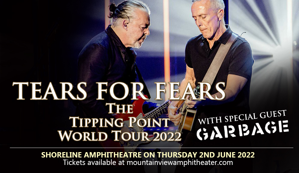 Tears for Fears & Garbage Tickets, 2nd June